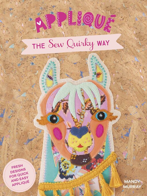 Title details for Appliqué the Sew Quirky Way by Mandy Murray - Available